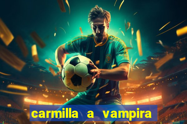 carmilla a vampira de karnstein pdf